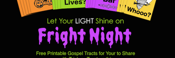 Free printable tracts for trick-or-treaters. Let your light shine this Halloween!