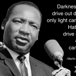 Only light can drive out darkness...