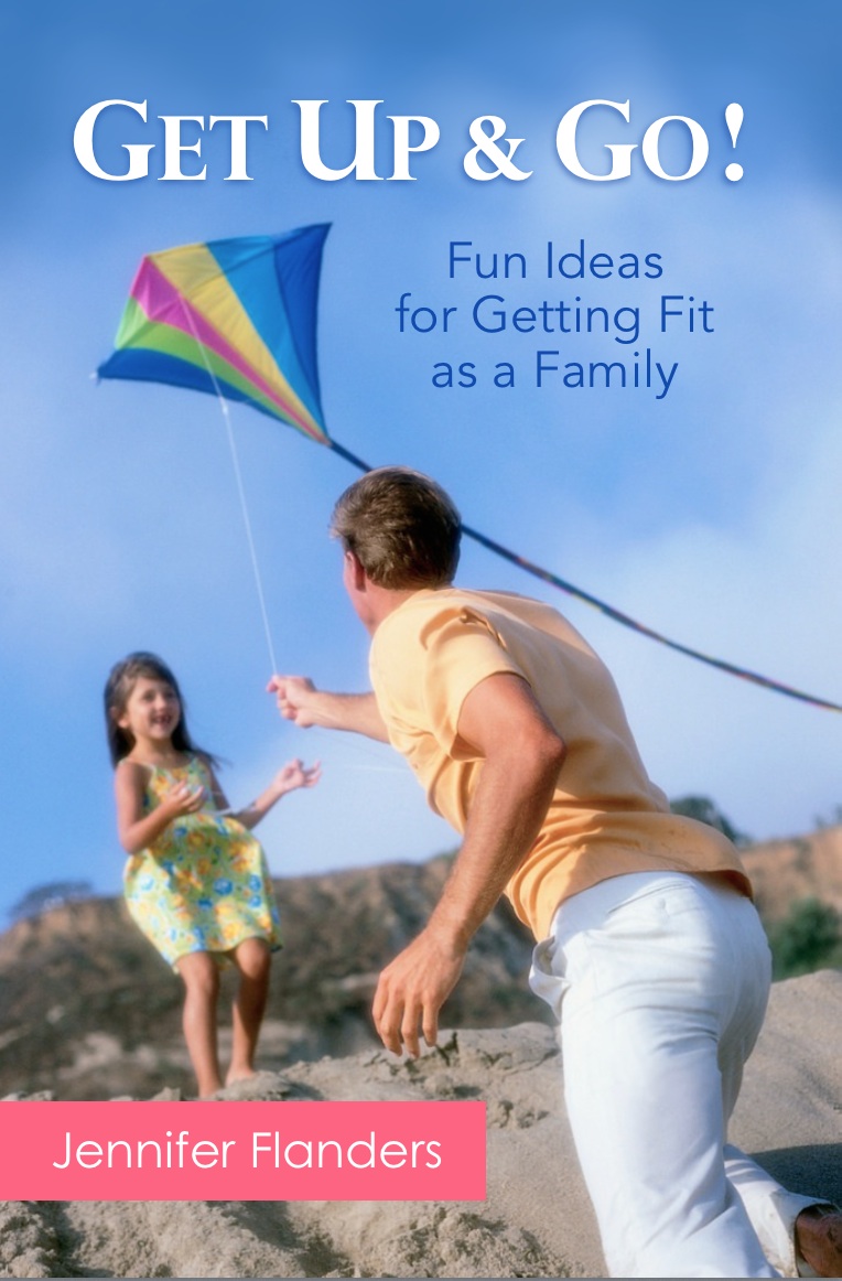 Get Up & Go: Fun Ideas for Getting Fit as a Family